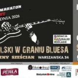 PODLASKI MARATON BLUESOWY VIII - REKORD POLSKI W GRANIU BLUESA NON STOP - BIAŁYSTOK